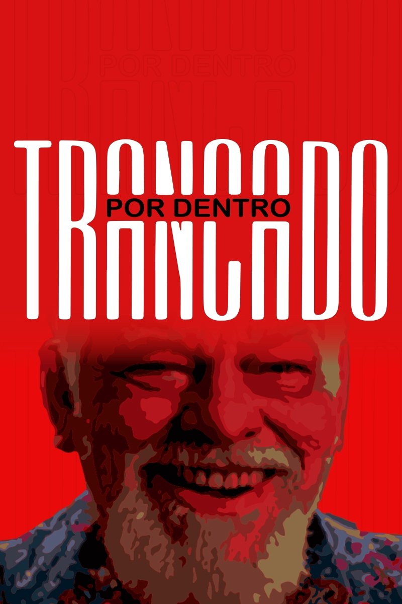 Trancado por Dentro poster